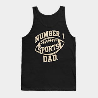 Number 1 Sports Dad | Father's Day | Dad Lover gifts Tank Top